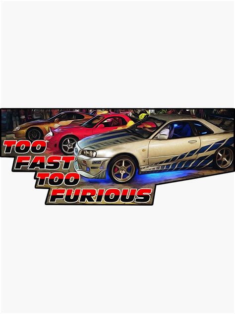 Too Fast Too Furious Sticker Sticker For Sale By Faststickers Redbubble