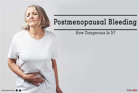 Postmenopausal Bleeding How Dangerous Is It By Dr Neeraj
