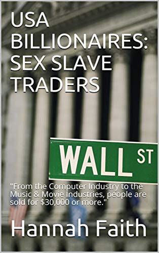 amazon usa billionaires sex slave traders from the computer industry to the music and movie