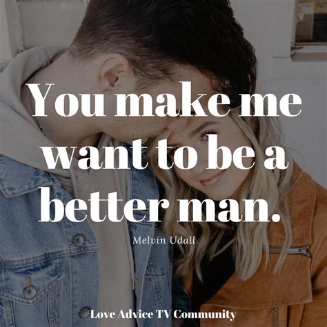 You Make Me Want To Be A Better Man Melvin Udall Citation