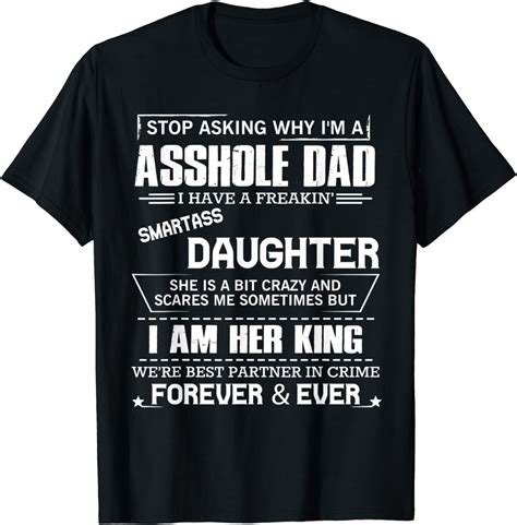 Stop Asking Why I Am A Asshole Dad I Have Smartass Daughter T Shirt Amazonde Fashion