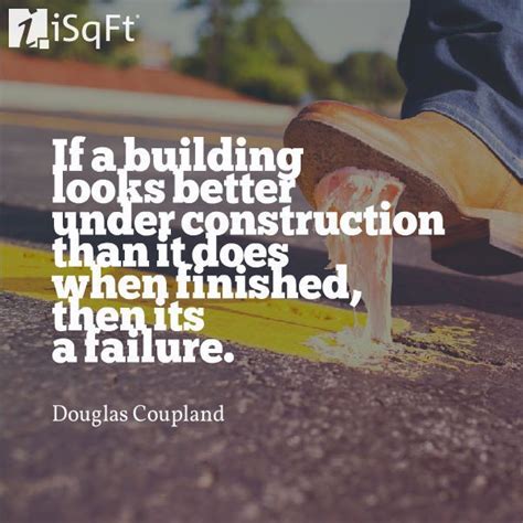 9 Quotes On Construction To Inspire You Isqft Construction Quotes