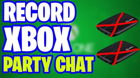 How To Record Party Chat On Xbox One With Gameplay Free Youtube