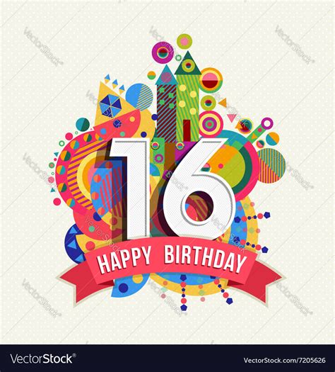 Happy Birthday 16 Year Greeting Card Poster Color Vector Image
