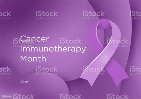 Cancer Immunotherapy Month In June Palliative Care Lavender Or Violet