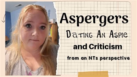 Aspergers Syndrome Dating An Aspie And Criticism From A Nts Perspective Youtube