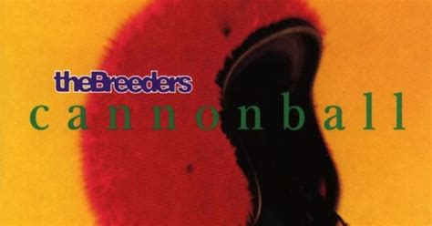 ~ Mavaffantastico ~ The Breeders Cannonball 1993 Single