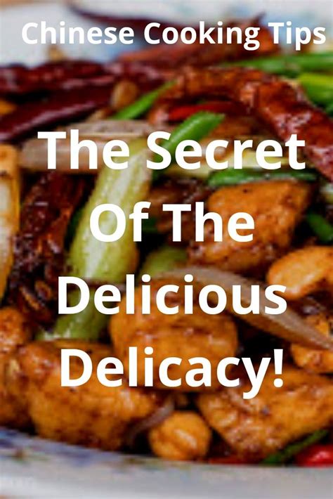 Chinese Cooking Recipe The Secret Of The Delicious Delicacy