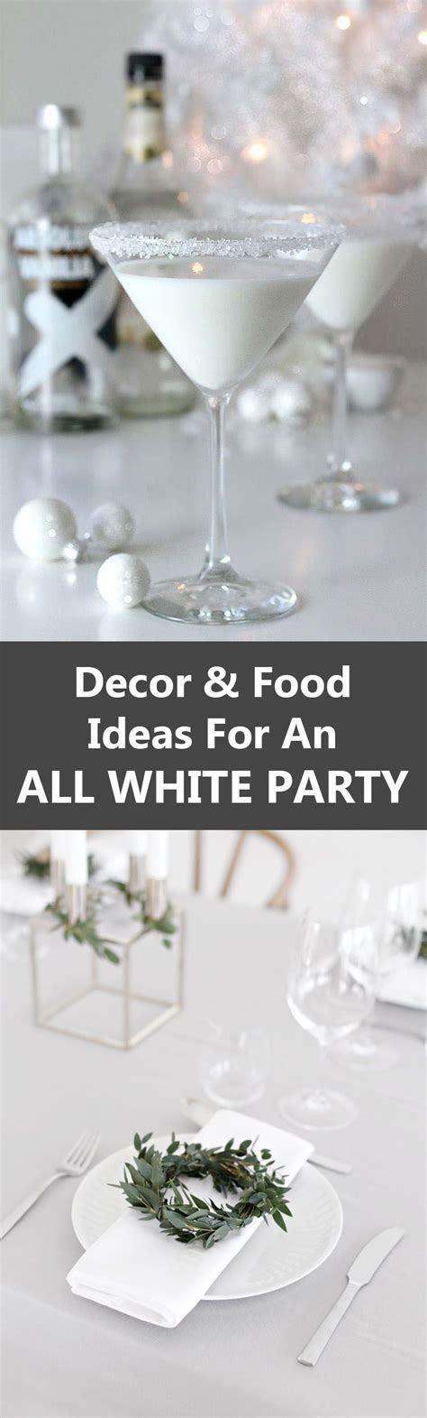 Throw An All White Party With These Ideas For Food And Decorations