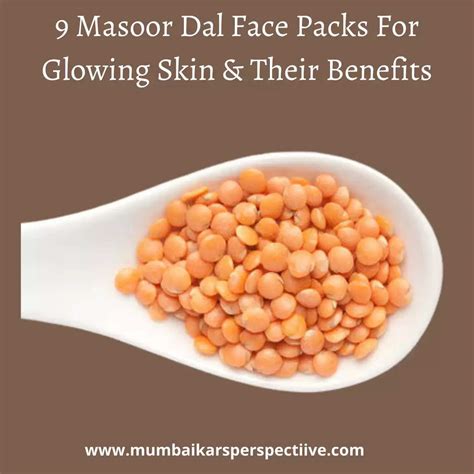 9 Masoor Dal Face Packs For Glowing Skin And Their Benefits