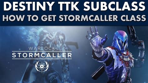 Destiny Ttk Guide How To Get The Stormcaller Subclass The