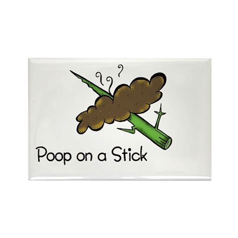 Poop On A Stick Rectangle Magnet By Pooponasticko