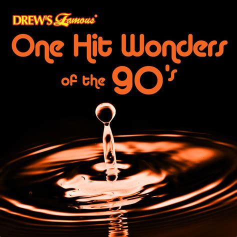 Drews Famous One Hit Wonders Of The 90s Album By The Hit Crew Spotify