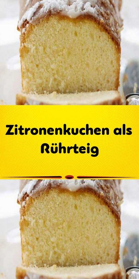 Weitere ideen zu kuchen, kuchen und torten, kuchen rezepte. Zitronenkuchen als Rührteig | DasKochrezept.de ...