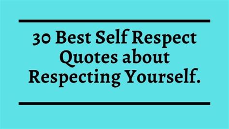 30 Best Self Respect Quotes About Respecting Yourself