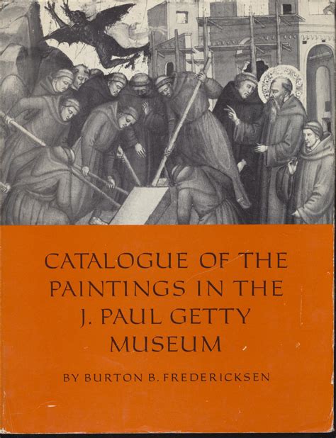Catalogue Of The Paintings In The J Paul Getty Museum Burton B