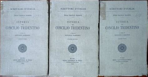 Fra Paolo Sarpi Istoria Del Concilio Tridentino Ed Laterza 1935