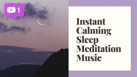 Instant Calming Sleep Meditation Music Stress Insomnia And Anxiety