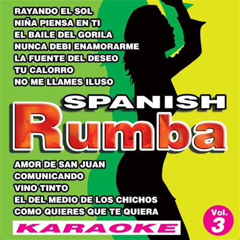 spanish rumba 3 karaoke album by karaoke spotify