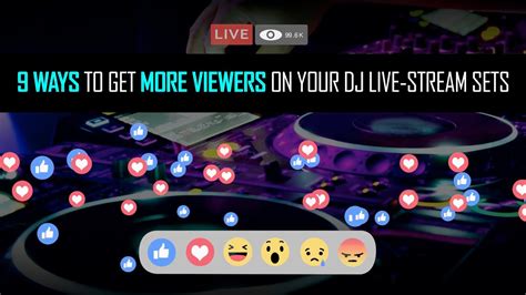 9 Ways To Get More Viewers On Your Dj Live Stream Sets Youtube