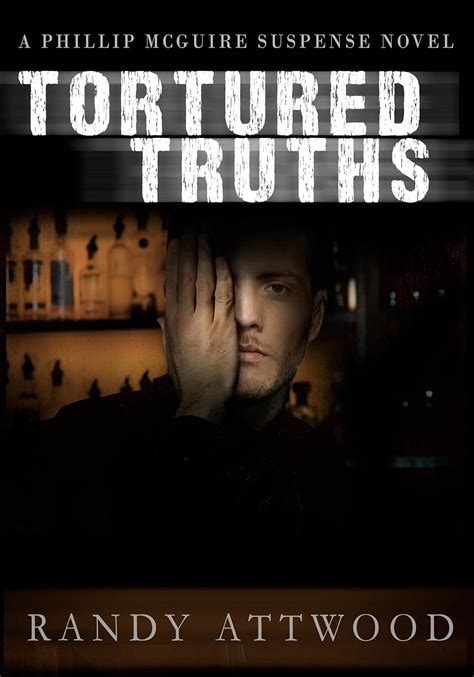 tortured truths phillip mcguire mysteries 1 ebook attwood randy books