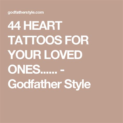 44 Heart Tattoos For Your Loved Ones Godfather Style Kulturaupice