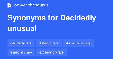 Decidedly Unusual Synonyms 44 Words And Phrases For Decidedly Unusual