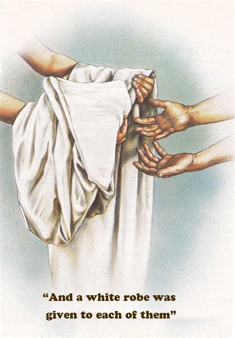 And White Robes Were Given Unto Every One Of Them And It Was Said Unto