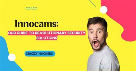 Innocams Your Guide To Revolutionary Security Solutions