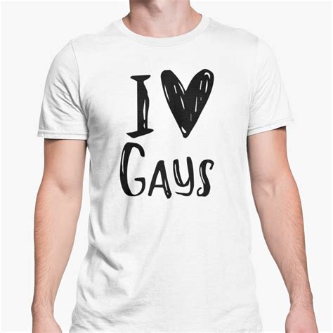 I Love Gays Unisex T Shirt Funny Gay Fag Hag Novelty T High Etsy