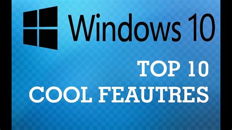 Windows 10 Top 10 Cool Features Youtube