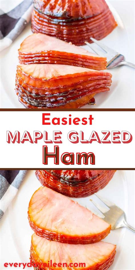 Easy Maple Glazed Ham Recipe Everyday Eileen