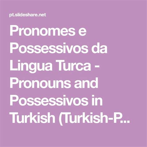 Pronomes E Possessivos Da Lingua Turca Pronouns And Possessivos In