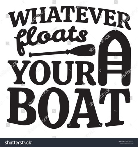 Whatever Floats Your Boat Logo Inspirational Stock Vector Royalty Free