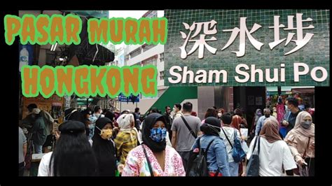 Pasar Murah Sham Shui Po Hong Kong Youtube