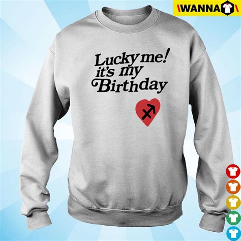 Lucky Me Its My Birthday Shirt Hoodie Sweater And V Neck