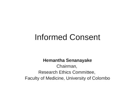 Ppt Informed Consent Hemantha Senanayake Chairman Research Ethics