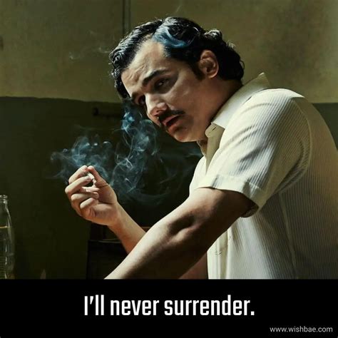 Hustle Sayings Pablo Escobar Quotes Wishbae