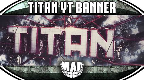 Speedart Titan Youtube Banner Mad Youtube