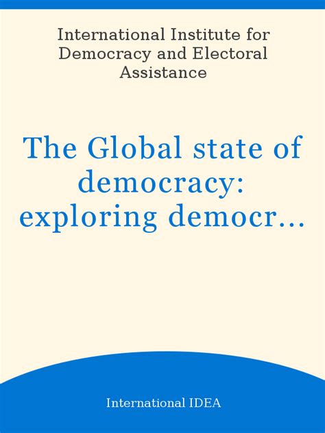 The Global State Of Democracy Exploring Democracys Resilience