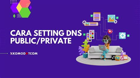 Cara Setting Dns Di Windows Pc Laptop Dan Smartphone Android Ios Xkomodotcom