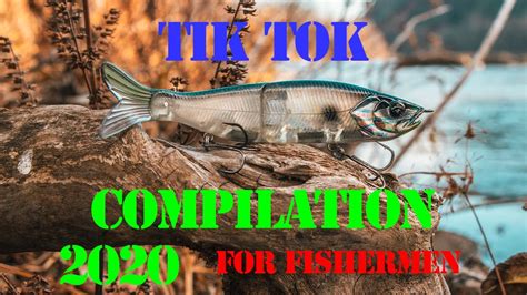 Tik Tok Compilation 2020 For Fishermen Youtube