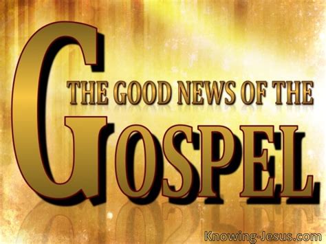 The Good News Of The Gospel