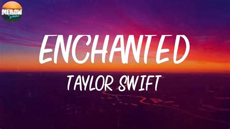 Taylor Swift Enchanted Lyrics 🍅 Ill Spend Forever Wondering If You