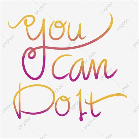 Handwriting You Can Do It Png Vector Psd And Clipart With