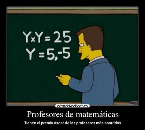 profesores de matemáticas desmotivaciones