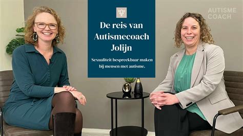 De Reis Van Autismecoach Jolijn Seksualiteit Bespreekbaar Maken Bij