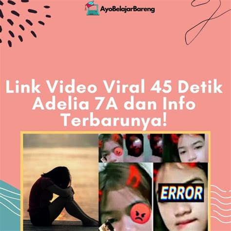 Link Video Viral 45 Detik Adelia 7a Dan Info Terbarunya