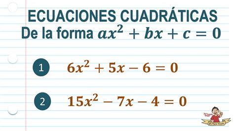 Ecuaciones cuadráticas Por factorización de la forma ax 2 bx c Método