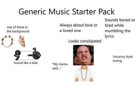 Generic Music Starterpack Never Change Rstarterpacks